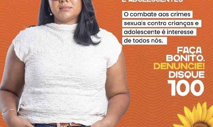 Vereadora Rafaela de Nilda reforça campanha de combate ao abuso e à exploração sexual de crianças e adolescentes